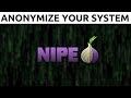 Nipe - How To Fully Anonymize Your System With Tor