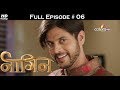 Naagin - Full Episode 6 - With English Subtitles