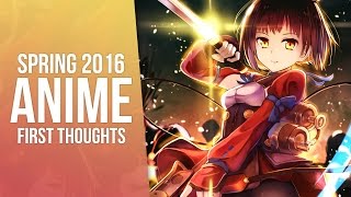 Spring 2016 Anime Season - First Thoughts