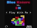 Blue Nature vs DK - Play With Me (DJ Exi Bootleg)