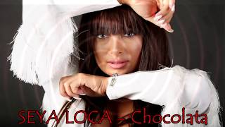SEYA LOCA - Chocolata ♫ New Remix ♫ Reggaeton ♫ HITS