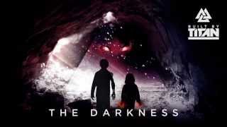 Watch Built By Titan The Darkness feat Svrcina video