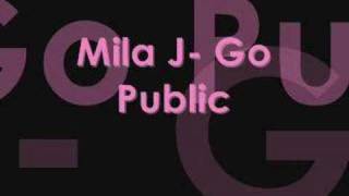 Watch Mila J Go Public video