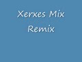 Xerxes Mix Remix Xerxes Mix Remix