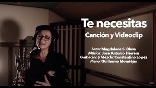 TE NECESITAS Canción y Videoclip 23 04 2022