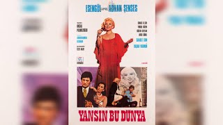 Esengül & Adnan Şenses - Yansın Bu Dünya Film