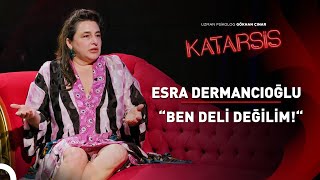 Katarsis - Esra Dermancıoğlu: “Büyük Sevgilerim Yok. Bir Tek Kendimle Anlaşıyoru