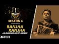 Ranjha Ranjha Unplugged Full Audio | MTV Unplugged Season 6 | A.R. Rahman & Shruti Haasan