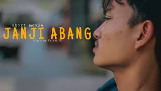 JANJI ABANG | short film