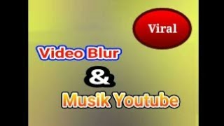 Video Blur Relaksasi Terbaru 2022 .