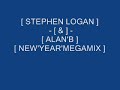 [ STEPHEN LOGAN - & - ALAN'B ] - [ NEW'YEAR'MEGAMIX ] !!