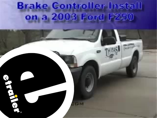 Trailer Brake Controller Install Ford F250 - etrailer.com ...
