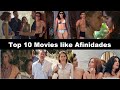 Top 10 Movies like Afinidades 2010