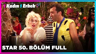 1 Erkek 1 Kadın 50. Bölüm Star
