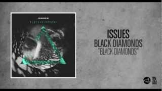 Watch Issues Black Diamonds video