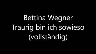 Watch Bettina Wegner Traurig Bin Ich Sowieso video