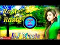 Raste Raste Chalti Banasa Marwadi Song Remix / Rajasthani Dj Remix Song / Dj Pradeep / Pkb Dj Mix