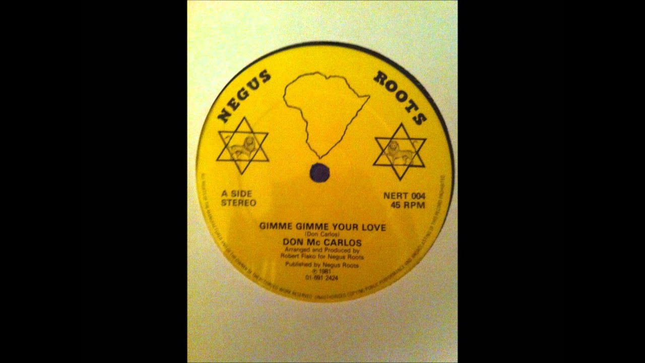 Papa Tullo & Don Carlos * Don McCarlos - Gimme Gimme Your Love Papa Tullo & Don Carlos * Don McCarlos - Gimme Gimme Your Love