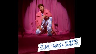 Blas Cantó - El Bueno Acaba Mal