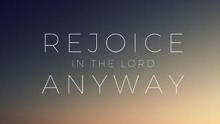 Rejoice in the Lord anyway: Wk 4 - God is for us. Romans 8: 28-39