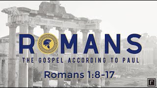 Romans 1:8-17