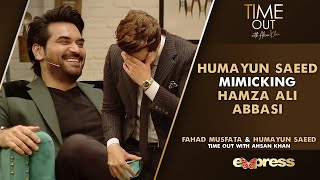 Humayun Saeed Mimicking Hamza Ali Abbasi | Time Out With Ahsan Khan | Express TV