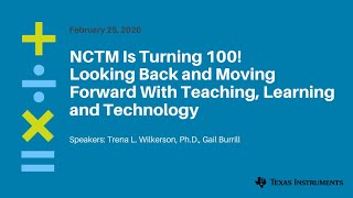 Webinar Nctm Is Turning 100 Looking Back And Moving Forward With Teaching, Learning And Technology