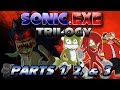 Sonic.exe Trilogy (Parts 1,2, and 3)