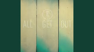 Watch All Get Out Come My Way video