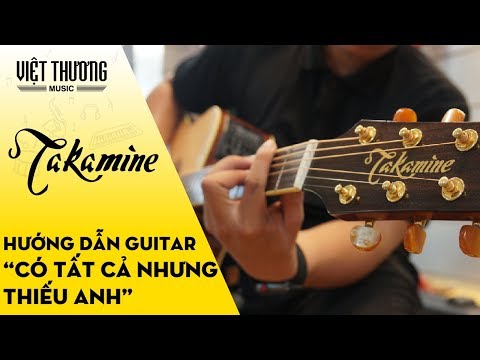 Hướng dẫn đàn guitar bài "Có Tất Cả Nhưng Thiếu Anh" Erik