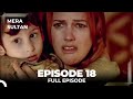 Mera Sultan - Episode 18 (Urdu Dubbed)