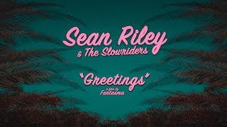 Sean Riley & The Slowriders - Greetings