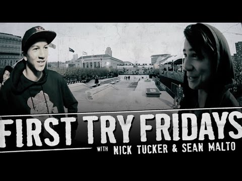 Nick Tucker & Sean Malto - First Try Friday