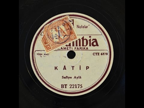 Safiye Ayla -  Katip - GERÇEK TAŞ PLAK KAYDI