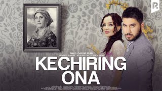 Kechiring Ona (O'zbek Film) | Кечиринг Она (Узбекфильм)