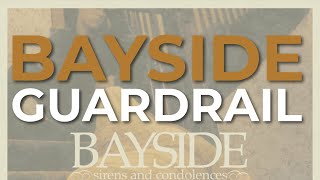 Watch Bayside Guardrail video