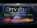FTV SCTV - Ramalan Cinta Dari Masa Depan