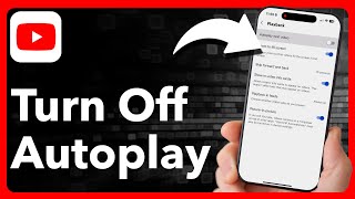 How To Turn Off Autoplay On Youtube