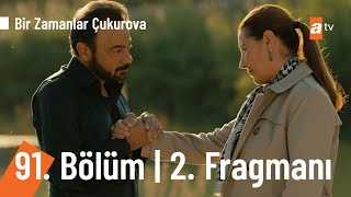 Bir Zamanlar Ova 91. Bölüm 2. Fragmanı