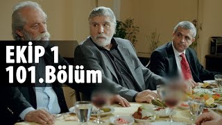 Ekip 1 Dizisi 101.Bölüm 1.Sezon