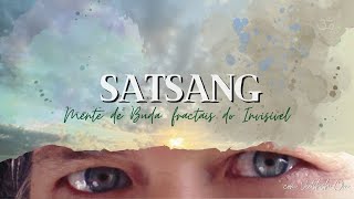 Satsang: Mente de buda - fractais do invisível