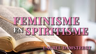 4. Feminisme en spiritisme - Laurel Damsteegt