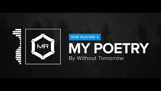 Watch Without Tomorrow My Poetry video