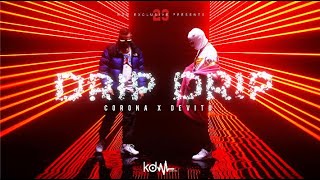 Corona X Devito - Drip Drip