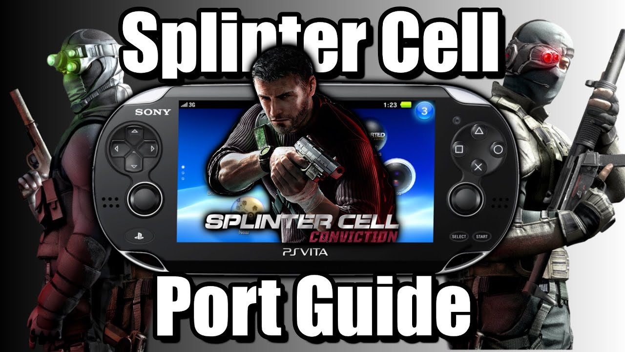 Splinter Cell Conviction PS Vita Port Guide | March 2025 Splinter Cell Conviction PS Vita Port Guide | March 2025