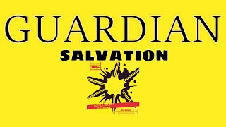 Watch Guardian Salvation video