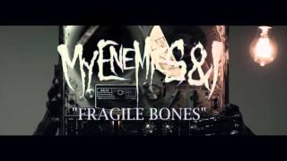 Watch My Enemies  I Fragile Bones video