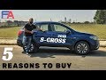 2018 MARUTI SUZUKI NEW S-CROSS 5 REASONS TO BUY