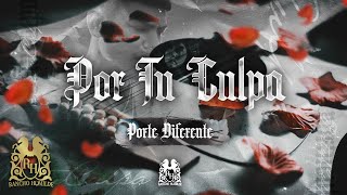 Watch Porte Diferente Por Tu Culpa video