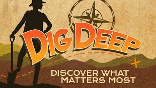 Dig Deep | August 22nd | Journey Kids | The Landing | Journey Church Ventura